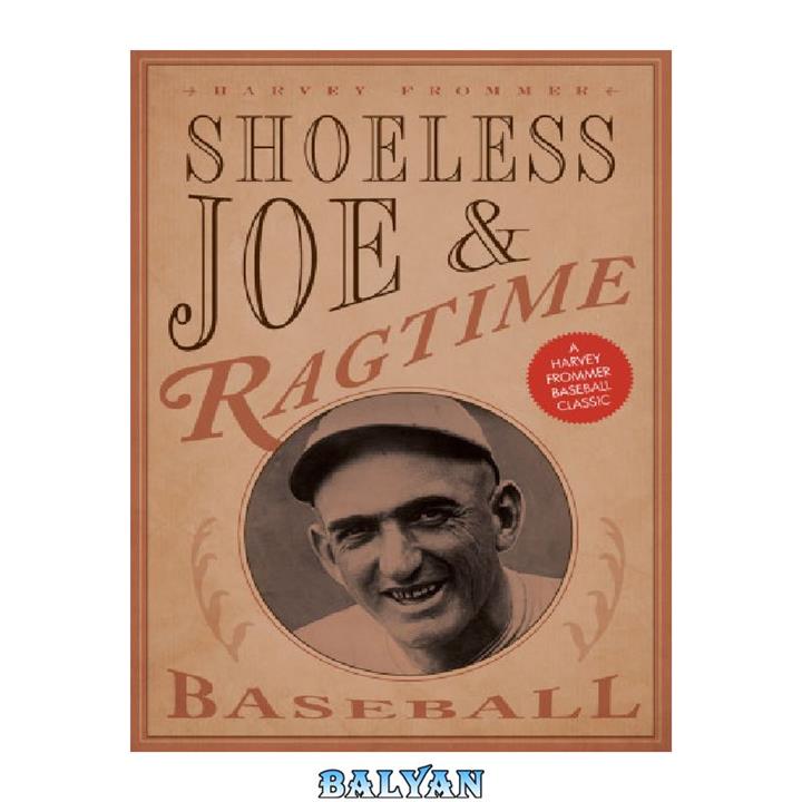 دانلود کتاب Shoeless Joe Jackson and ragtime baseball